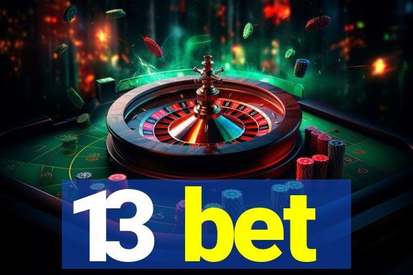 13 bet